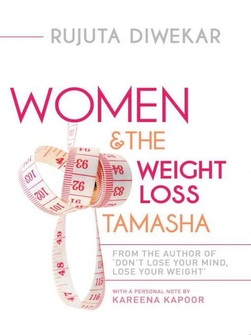 Title details for Women and the Weight Loss Tamasha by Rujuta Diwekar - Available